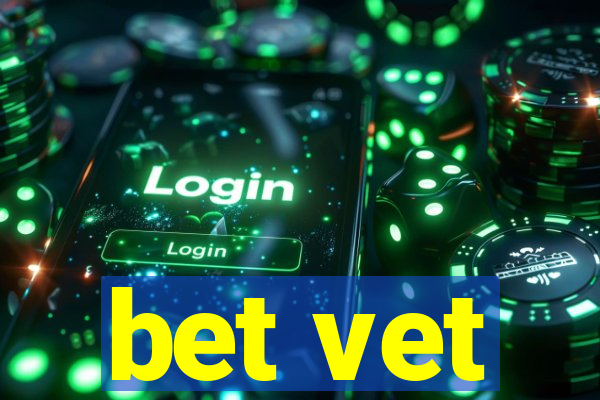 bet vet